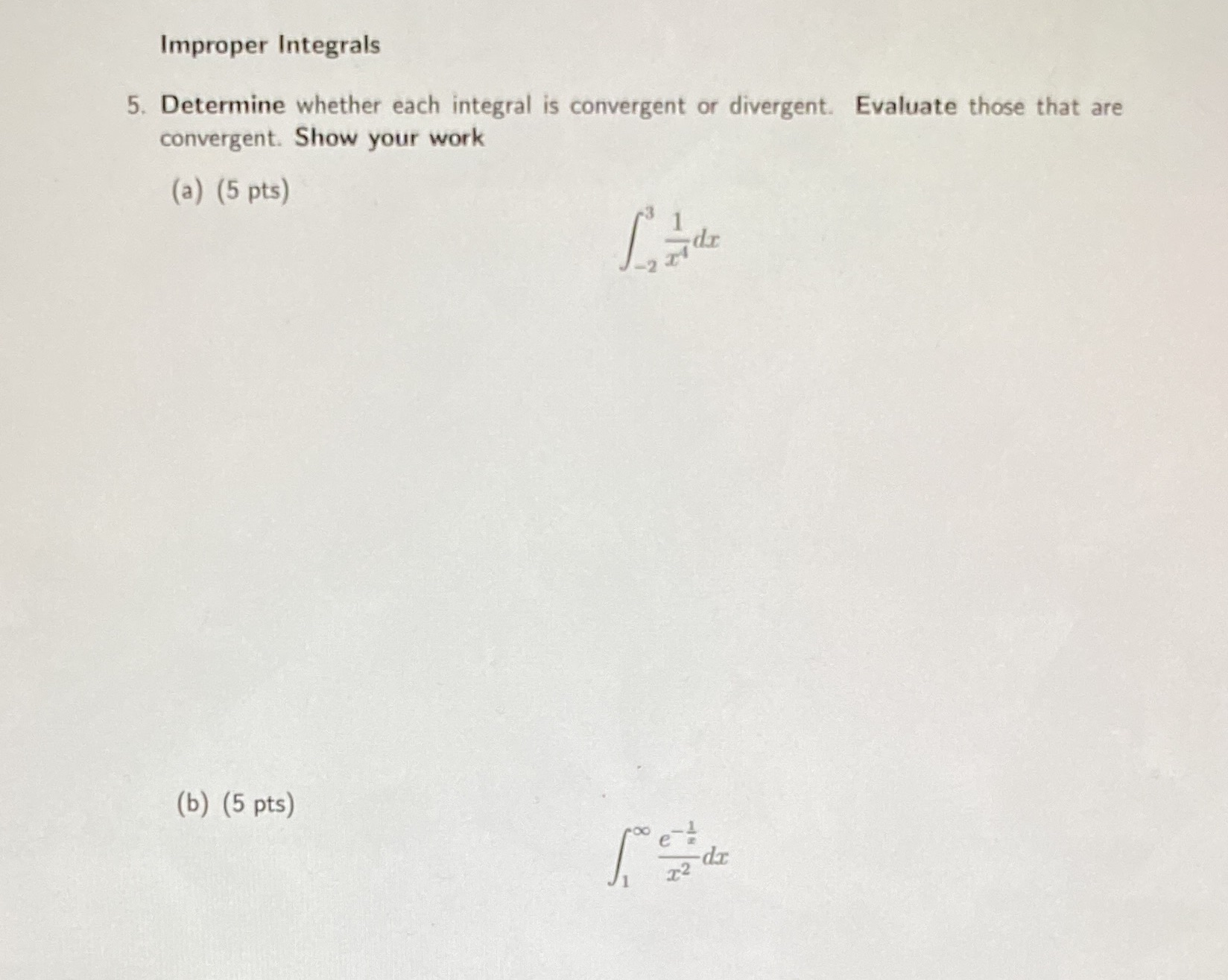 convergent or divergent. Evaluate those that are convergent. Show your work (a)