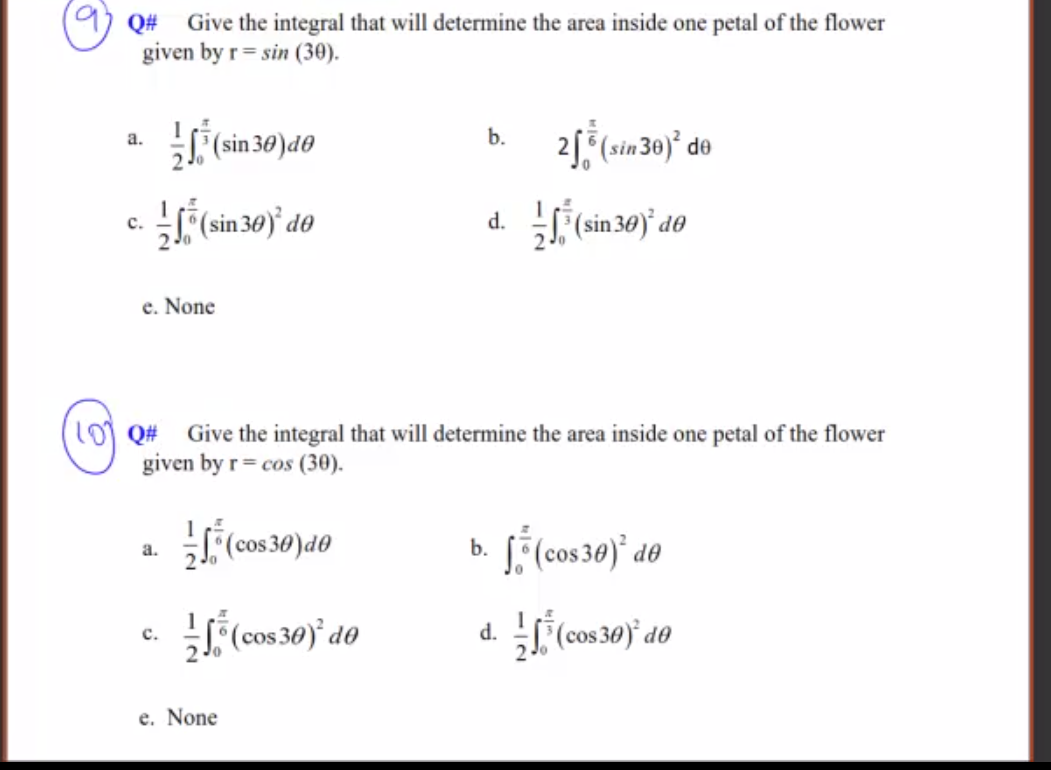 of the flower given by r = sin (30). a. e. None