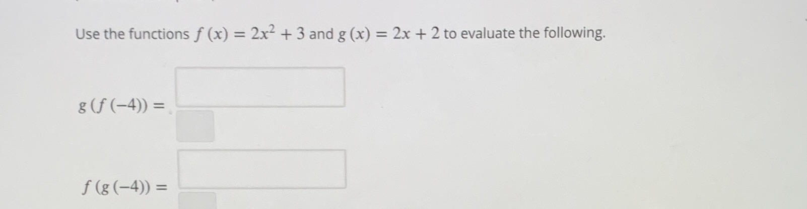 = 2x + 2 to evaluate the following.