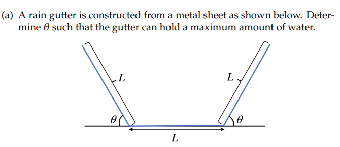  (a) A rain gutter is constructed from a metal sheet as