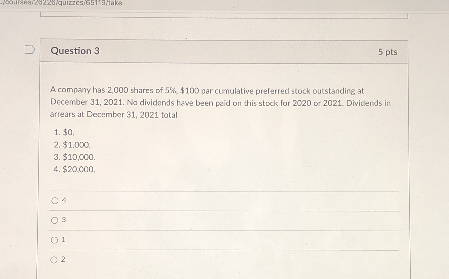  Multiple choice so 1, 2, 3, or 4 /courses/26226/quizzes/65119/take D Question