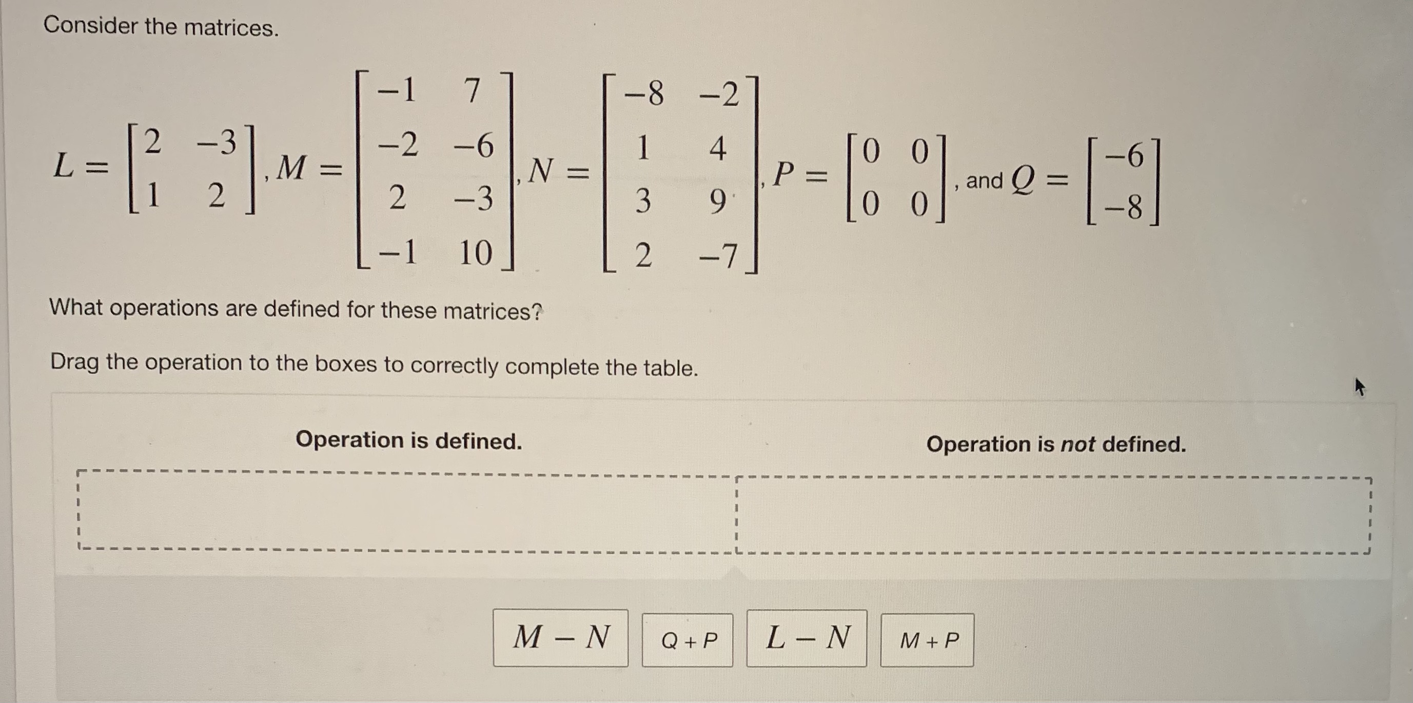 Consider the matrices. -1 -2 2 -3 -2 - 6 1