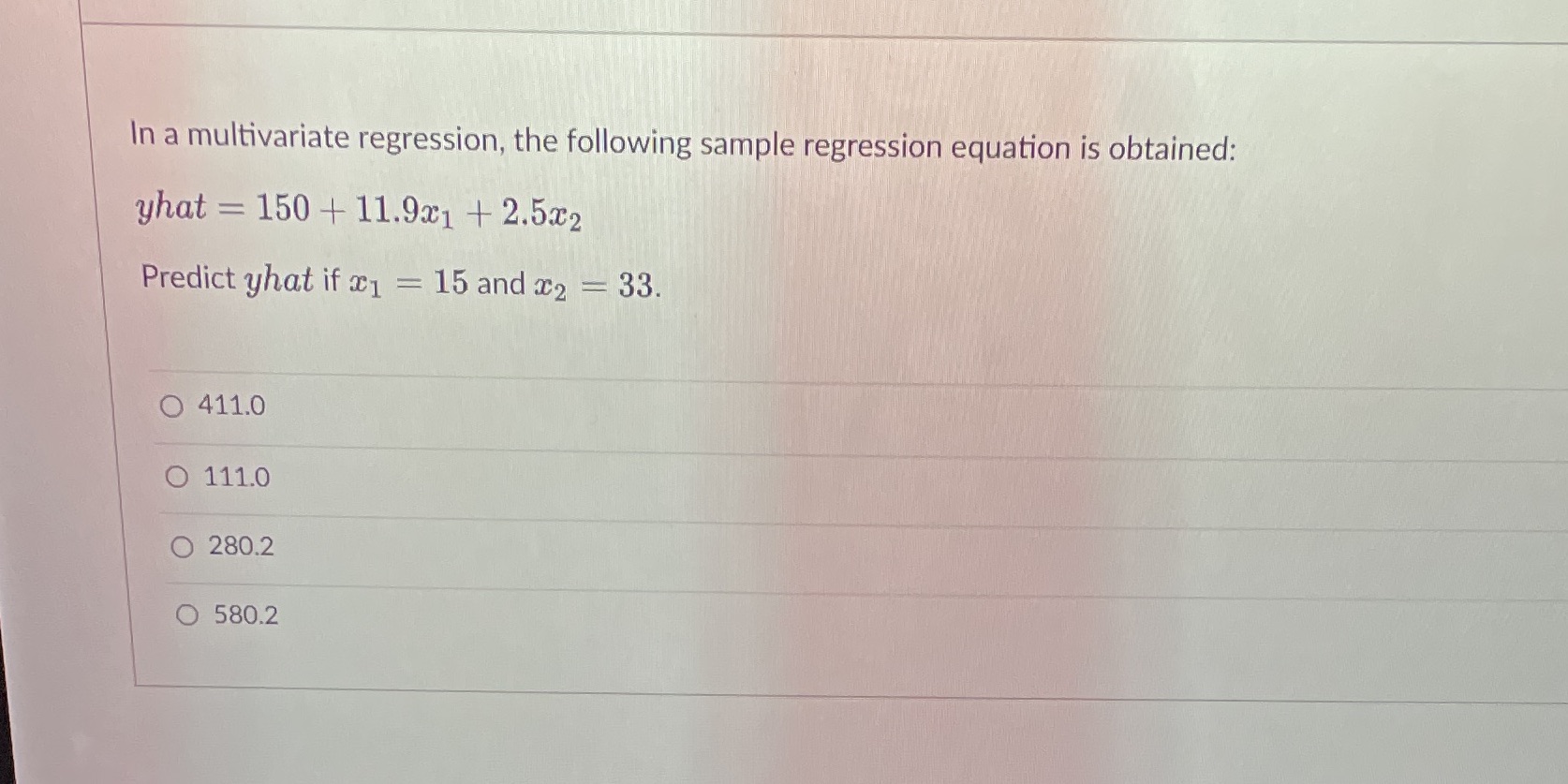  In a multivariate regression, the following sample regression equation is obtained: