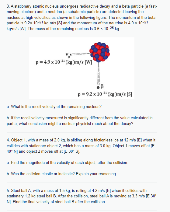 3. A stationary atomic nucleus undergoes radioactive decay and a beta particle