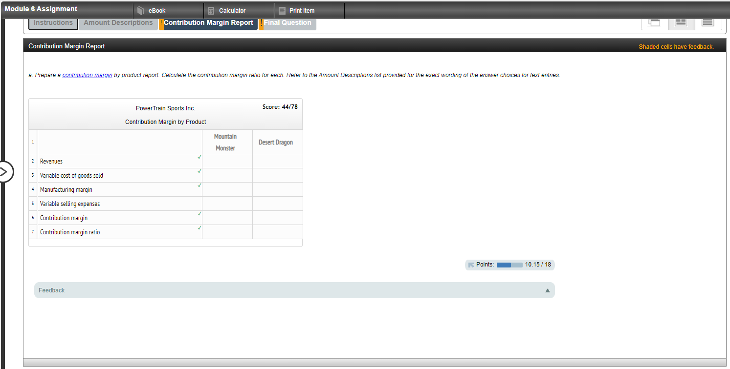 The manufacturing facility operates at 100% of capacity The following ver-unit information
