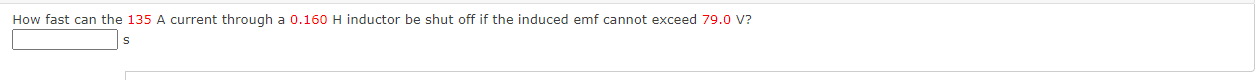  How fast can the 135 A current through a 0.160 H