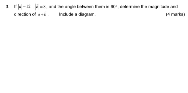 3. If a =12 , b =8, and the angle between