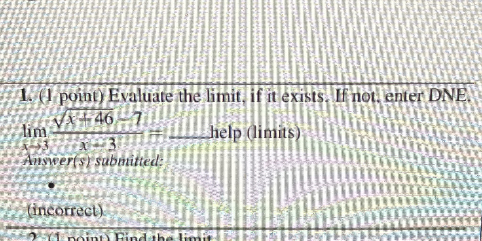 not. enter DNE. VX + 46 -7 lim help (limits) 1 3