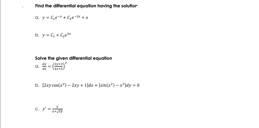  Find the differential equation having the solution a. y = Cie-*