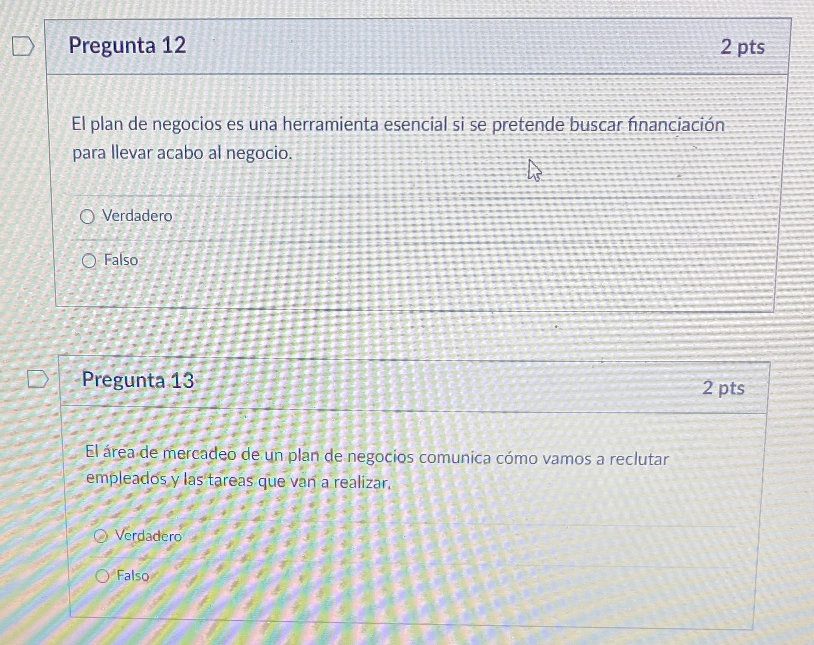 D D Pregunta 12 2 pts El plan de negocios es una