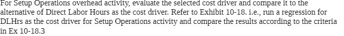 compare it to the alternative of Direct Labor Hours as the cost