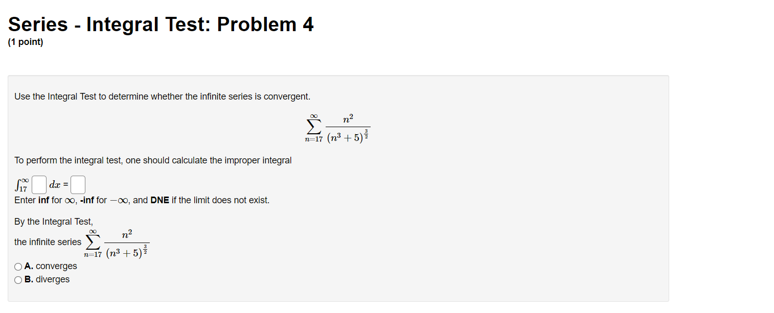 Then determine whether the series converge or diverge. A. i, B. i,