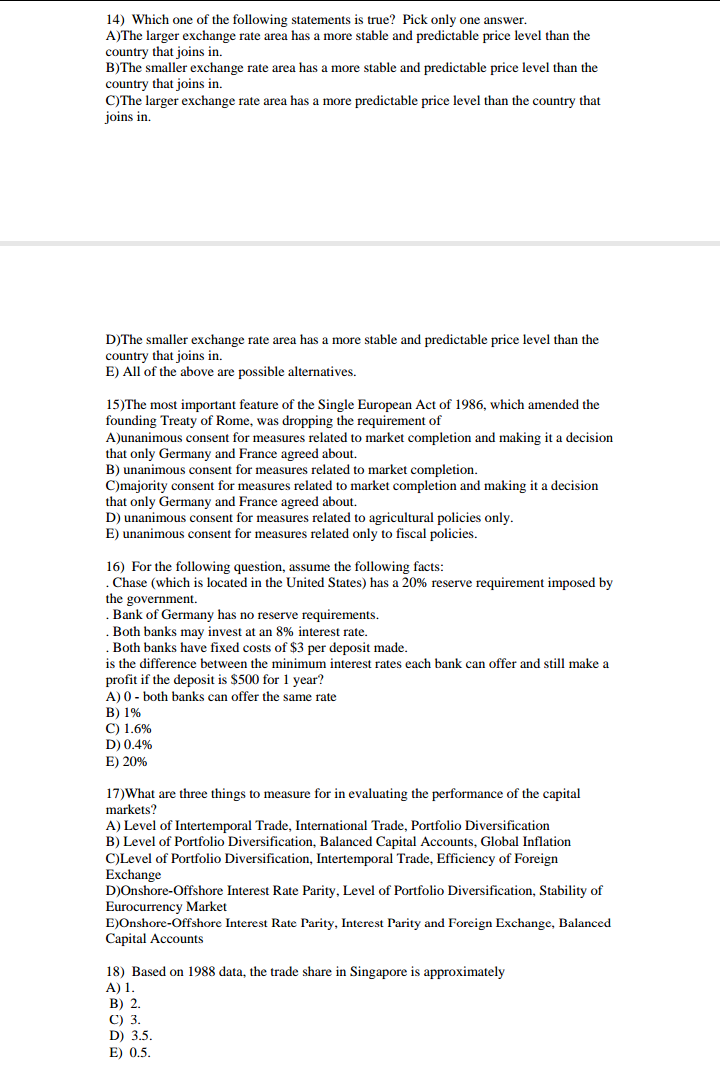 the money supply. 2)Under fixed exchange rate, which one of the following