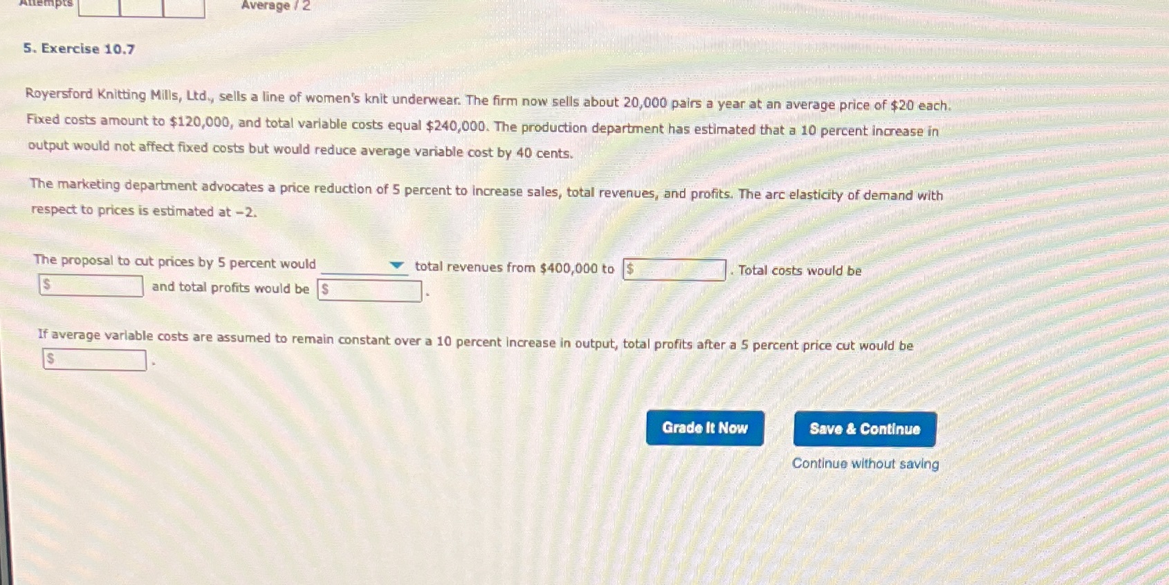  Average / 2 5. Exercise 10.7 Royersford Knitting Mills, Led., sells