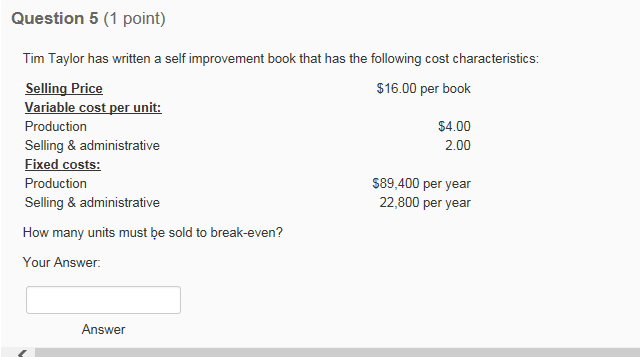 Question 5 (1 point) Tim Taylor has written a self improvement book