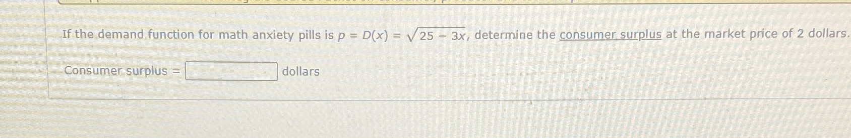 D(x) = \\ 25 - 3x, determine the consumer surplus at the