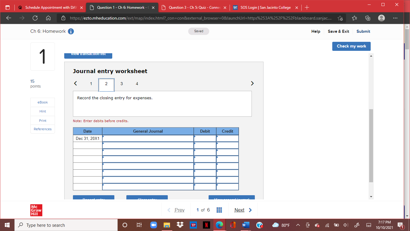 X CA https://ezto.mheducation.com/ext/map/index.html?_con=con&external_browser=08launchUrl=https%253A%252F%252Fblackboard.sanjac.edu. Ch 5: Quiz Saved Help Save & Exit Submit