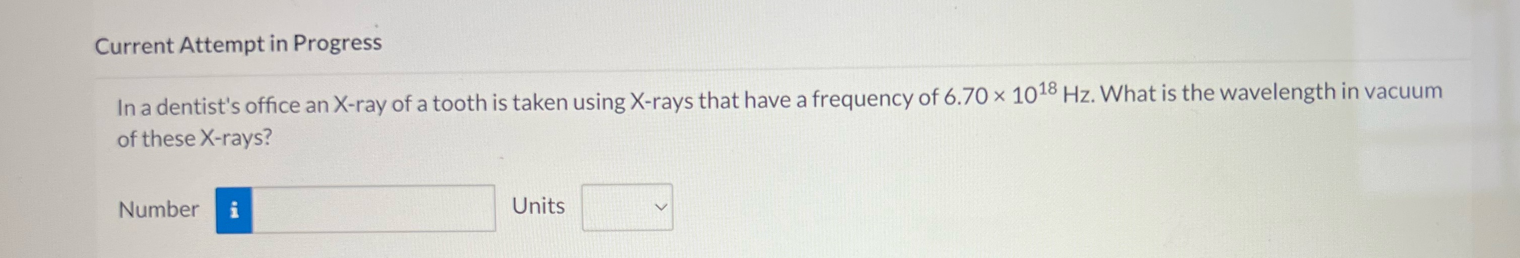 a tooth is taken using X-rays that have a frequency of 6.70
