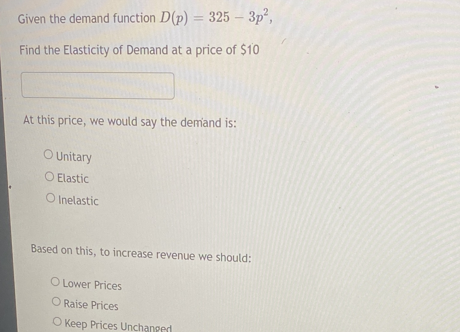  Given the demand function D(p) - 325 - 3p2, Find the