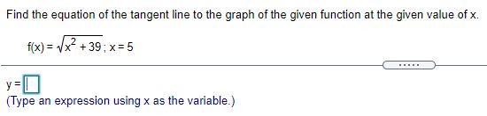 Find the equation of the tangent line to the graph of the
