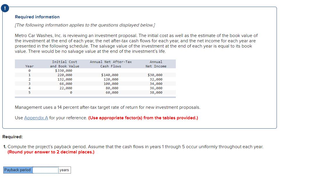 Car Washes, Inc. is reviewing an investment proposal. The initial cost as