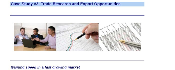 ase Study #3: Trade Research and Export Opportunities Gaining speed in a