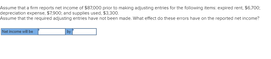 Assume that a firm reports net income of $87,000 prior to making