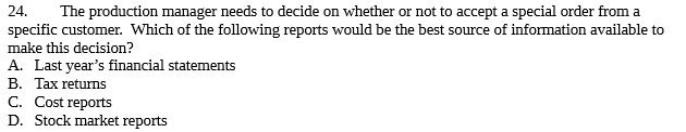  24. The production manager needs to decide on whether or not