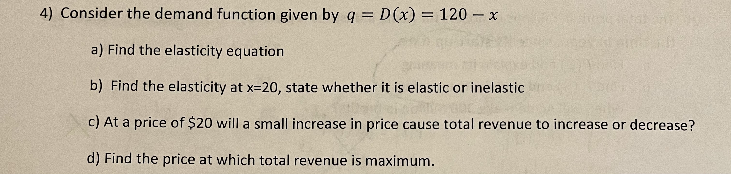 120 - x a) Find the elasticity equation b) Find the elasticity