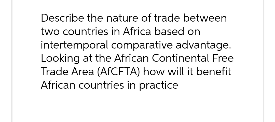 send me typed answer!!! Describe the nature of trade between two countries