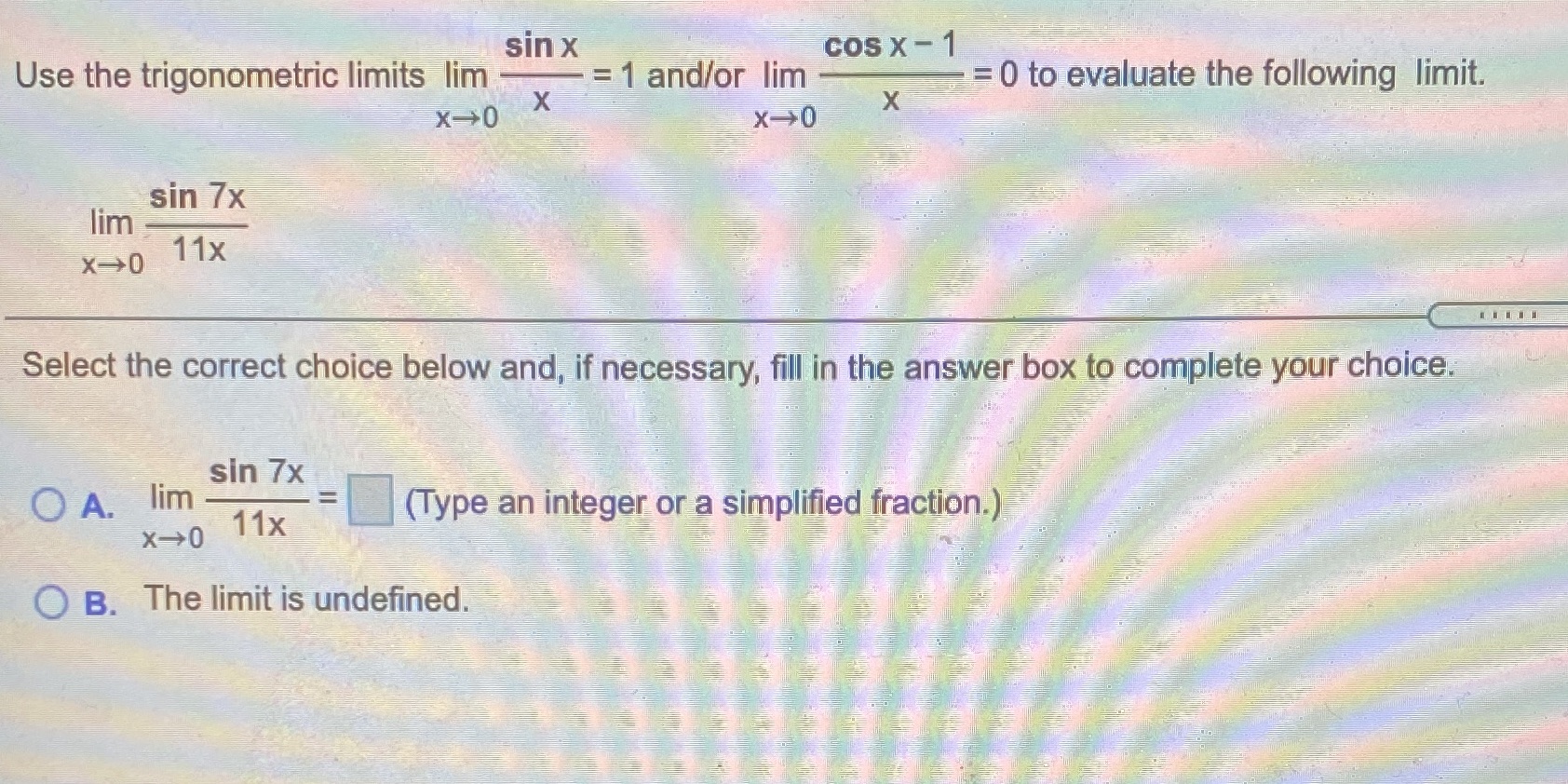  sin x COS X - 1 Use the trigonometric limits lim