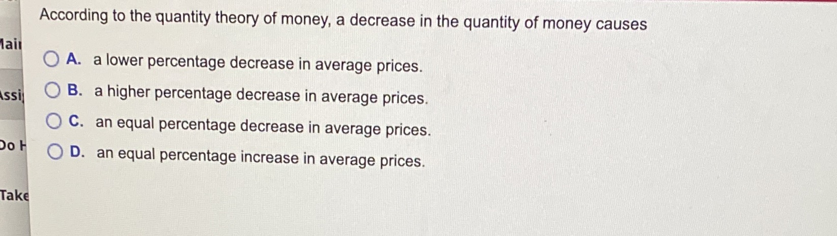 According to the quantity theory of money, a decrease in the