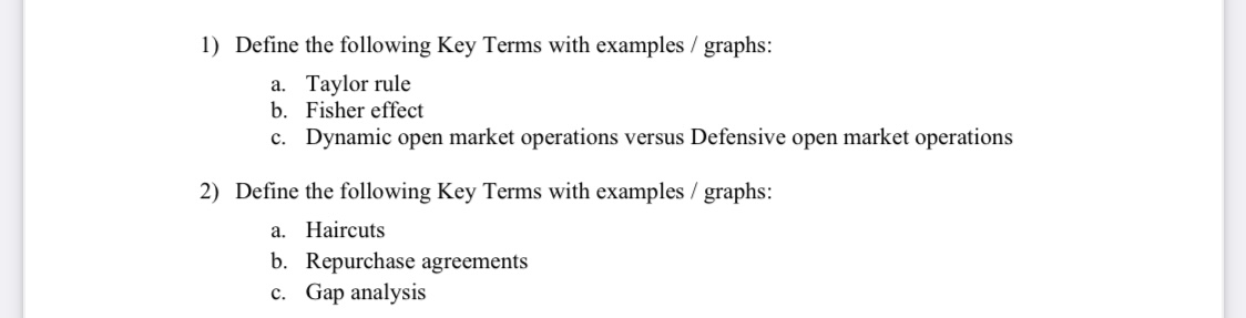 Taylor rule b. Fisher effect c. Dynamic open market operations versus Defensive
