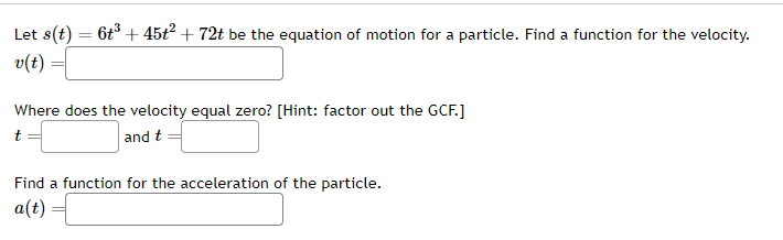 of motion for a particle. Find a function for the velocity. v(t)