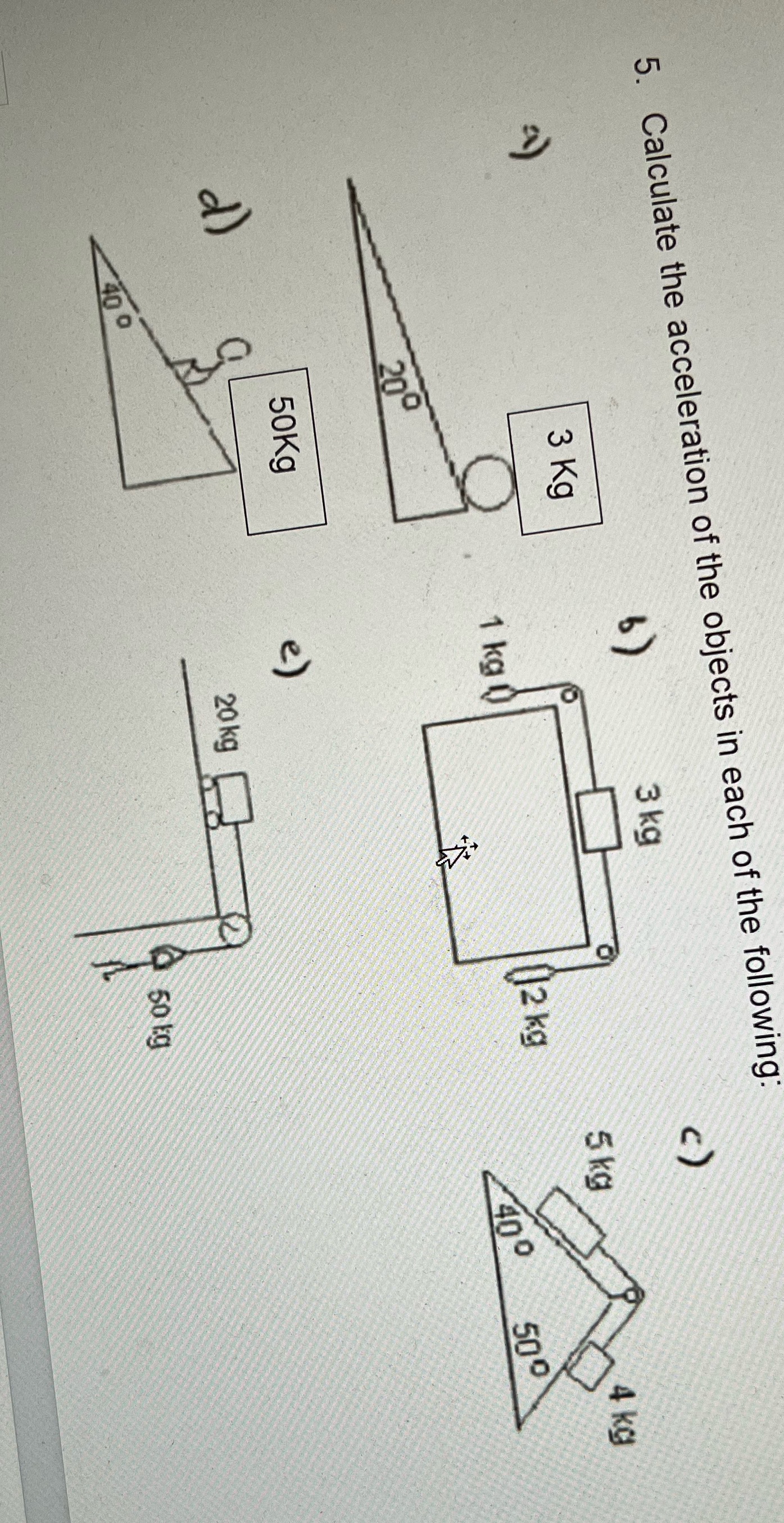 in each of the following: 3 kg 3 Kg 5kg 4 kc