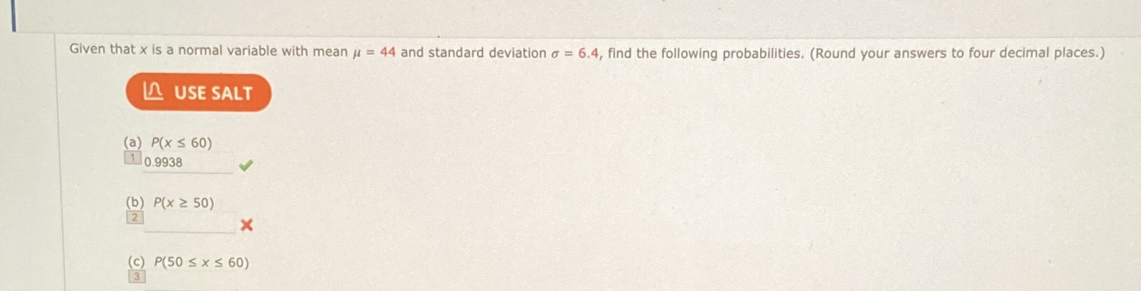 is a normal variable with mean / = 44 and standard deviation