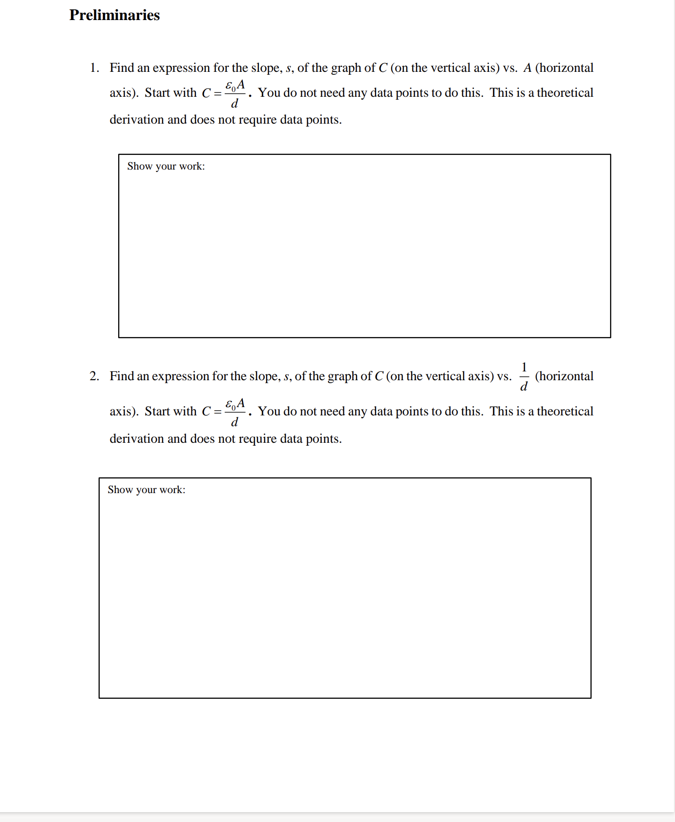 . You do not need any data points to do this. This