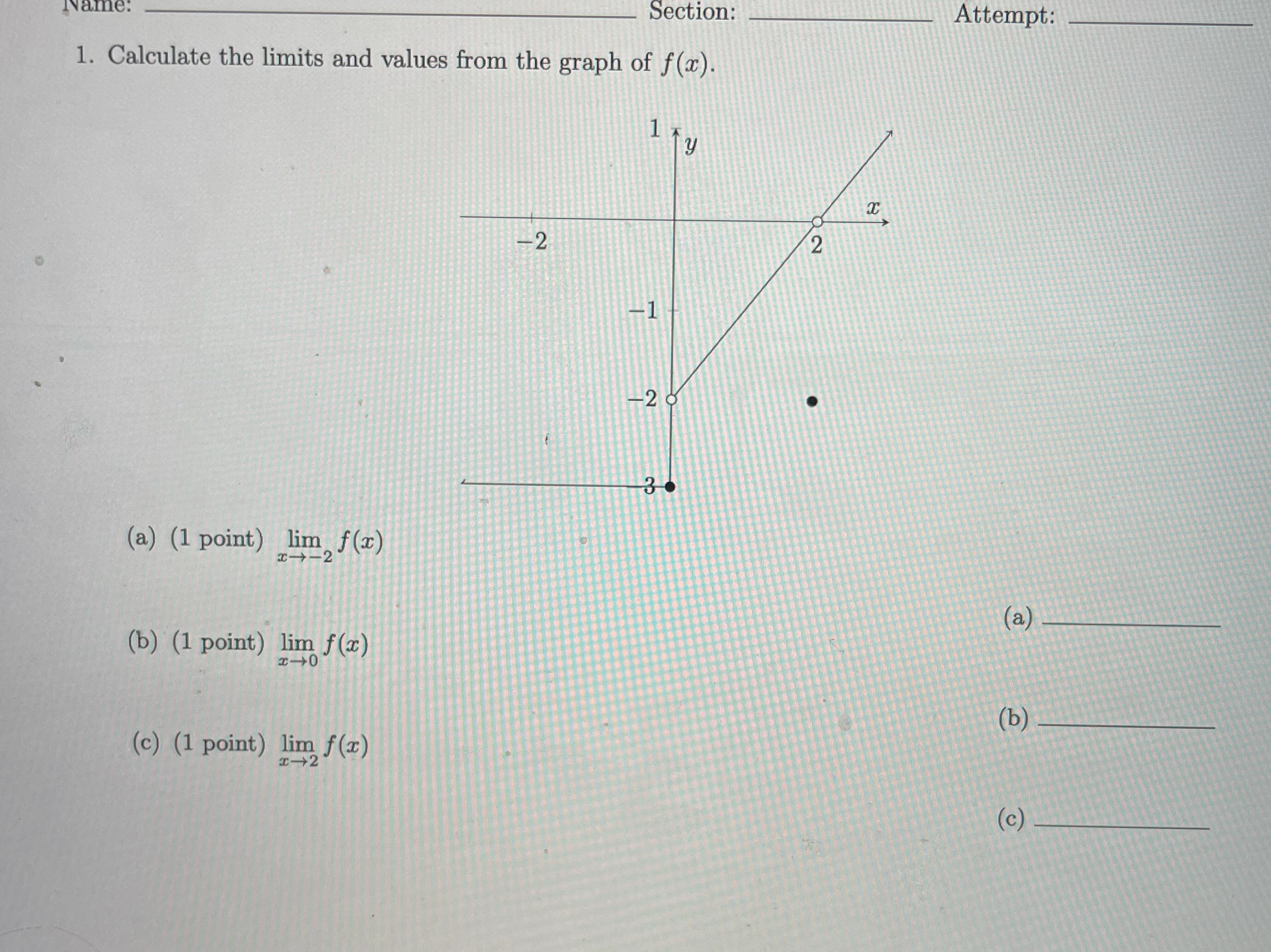  Please answer each one. Please write clearly and show work. Name: