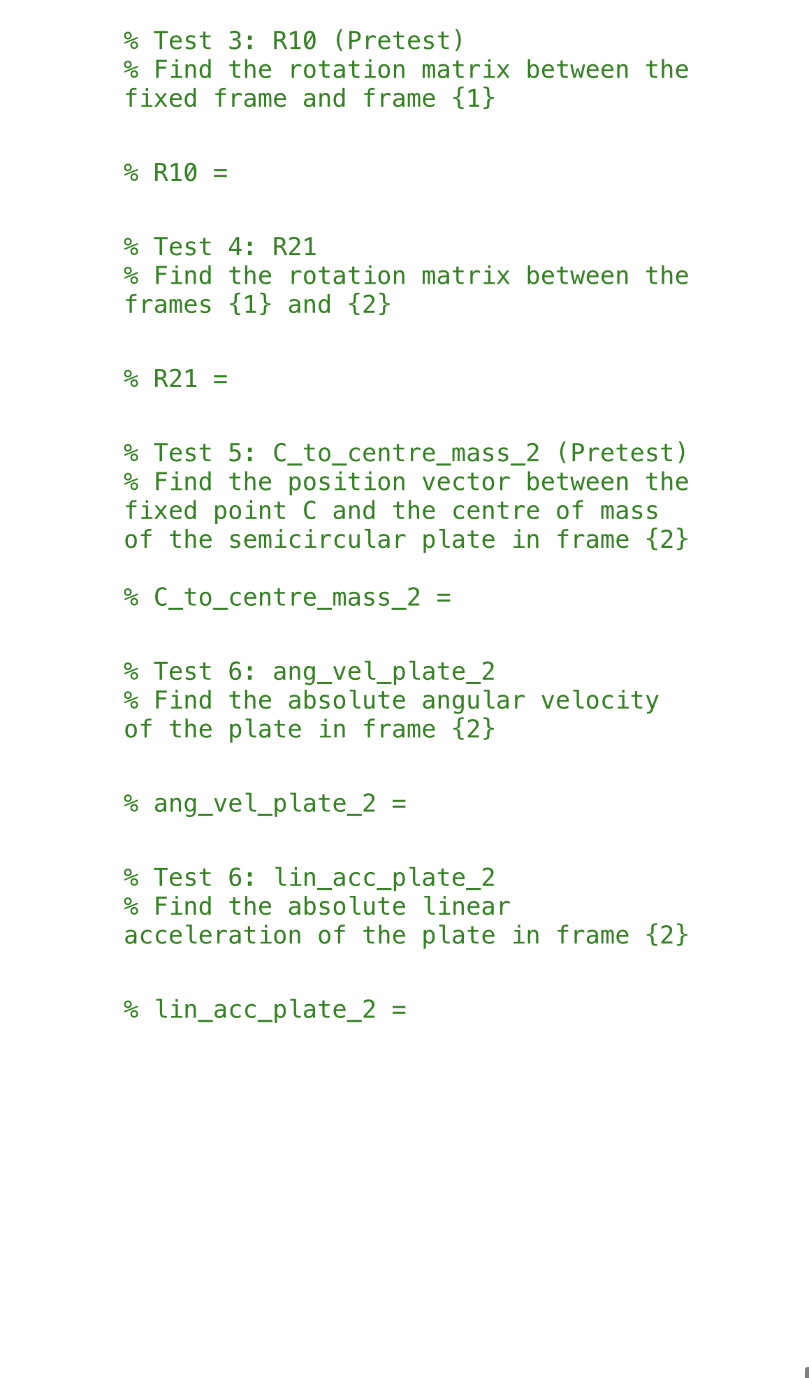 would be greatly appreciated. Thank you in advance. Dynamics Assignment 12 Done
