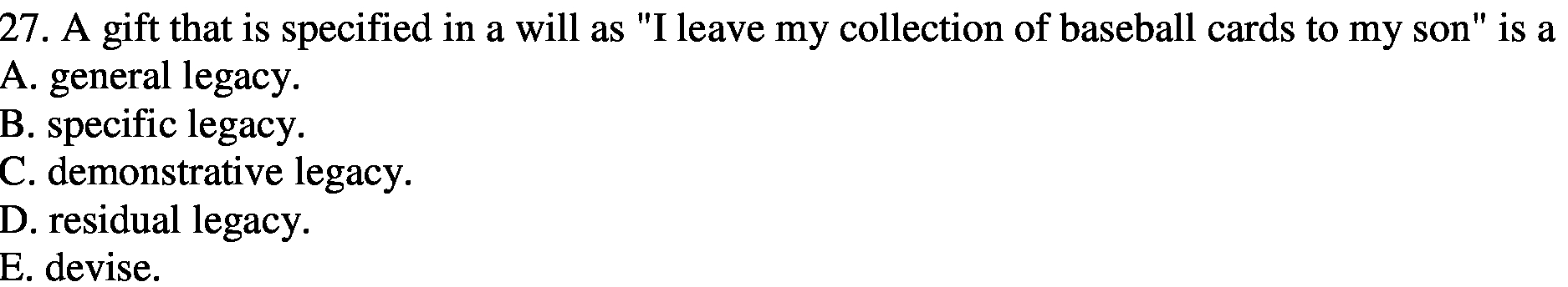leave my collection of baseball cards to my son" is a A.