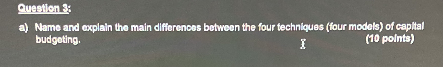  Question 3: a) Name and explain the main differences between the