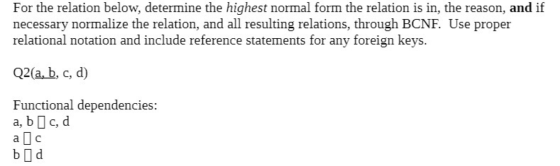  For the relation below, determine the highest normal form the relation