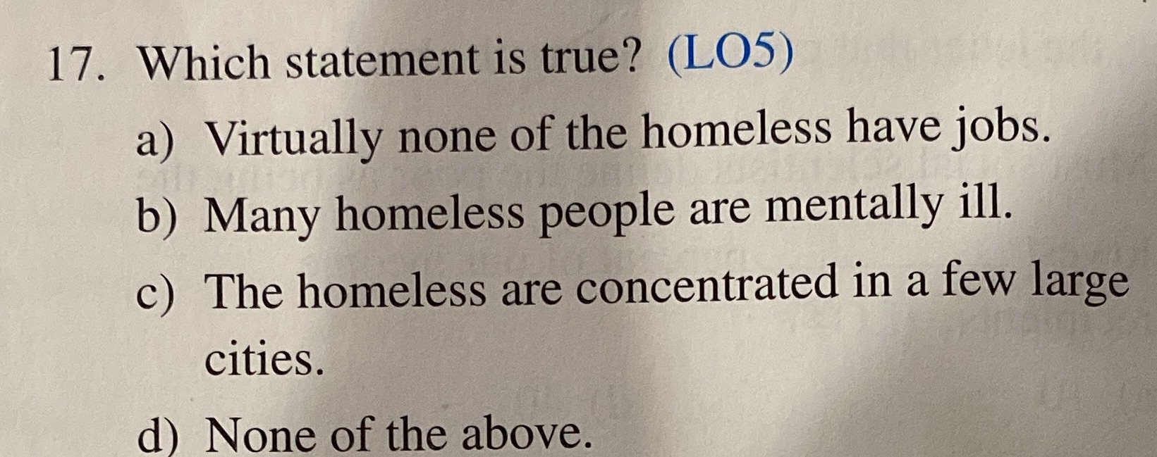  17. Which statement is true? (LO5) a) Virtually none of the