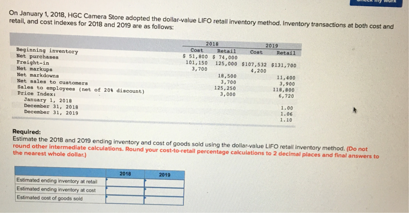 On January 1.2018, HGC Camera Store adopted the dollar-value LIFO retail inventory