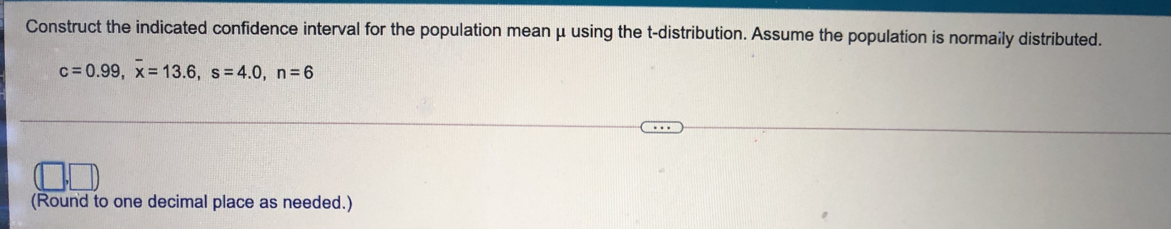 Construct the indicated confidence interval for the population mean u using