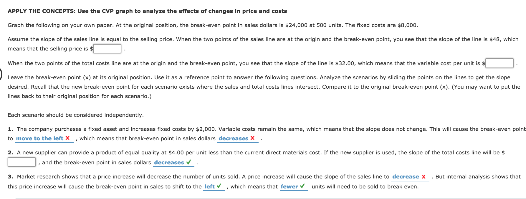 create solutions. In CVP analysis,costsare classified according to behavior:variableorfixed,rather than by category: