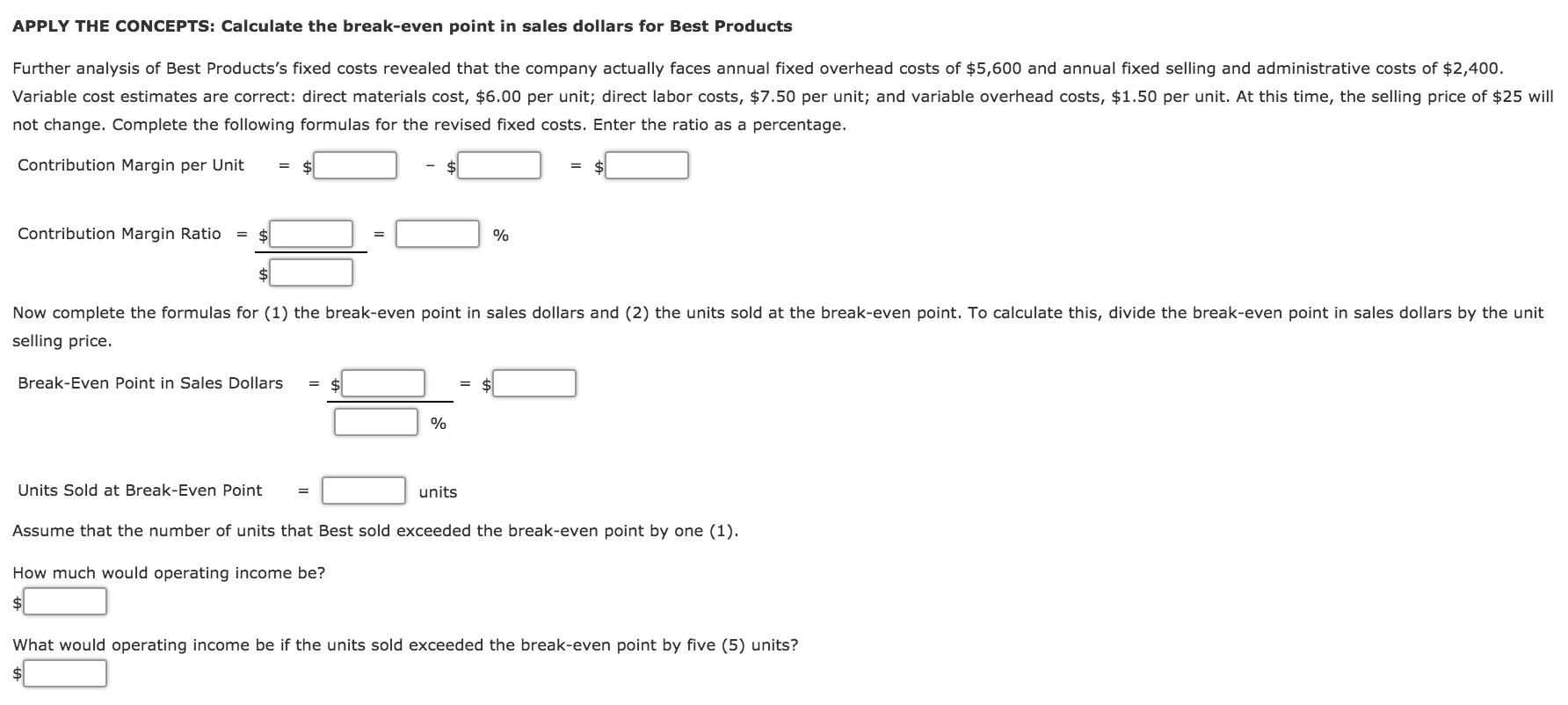 variable and fixed). When variable costs are subtracted from sales, the contribution