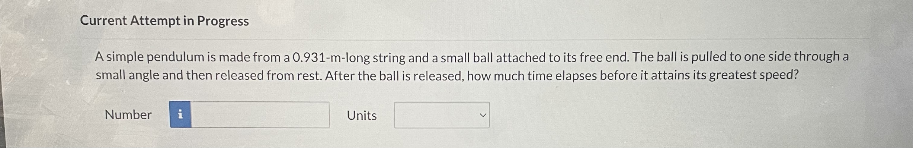 0.931-m-long string and a small ball attached to its free end. The