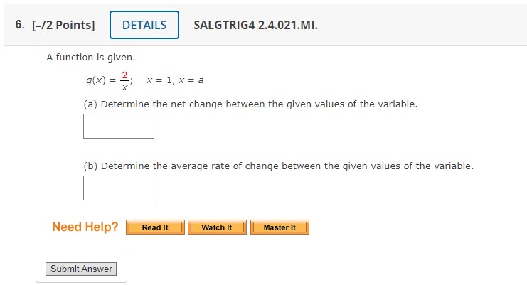  6. [-/2 Points] DETAILS SALGTRIG4 2.4.021.MI. A function is given. g(x)