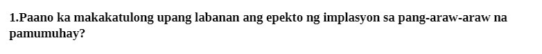 I.Paano ka makakatulong upang labanan ang epekto ng implasyon sa pang-araw-araw na